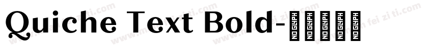 Quiche Text Bold字体转换